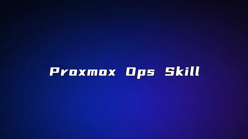 Proxmox Ops Skill