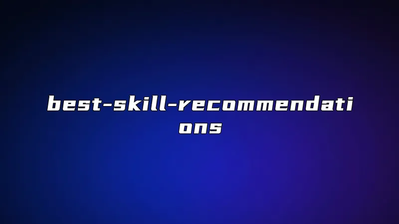 best-skill-recommendations
