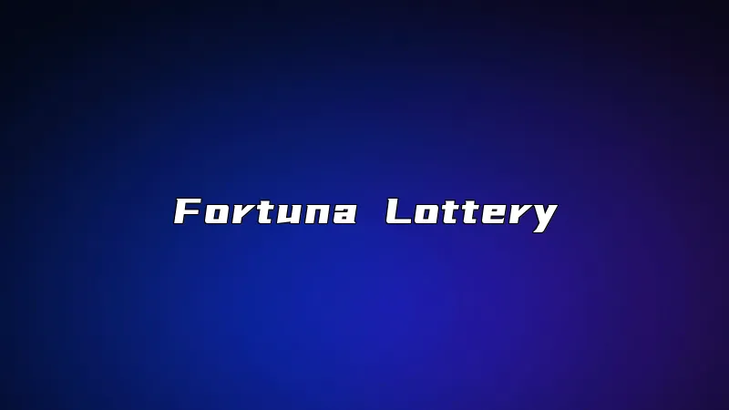 Fortuna Lottery