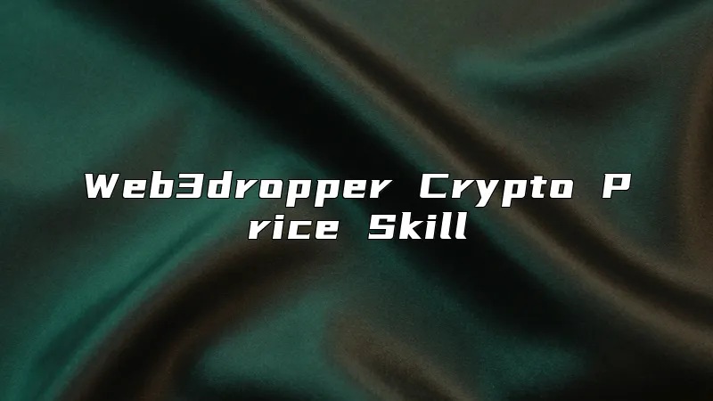 Web3dropper Crypto Price Skill