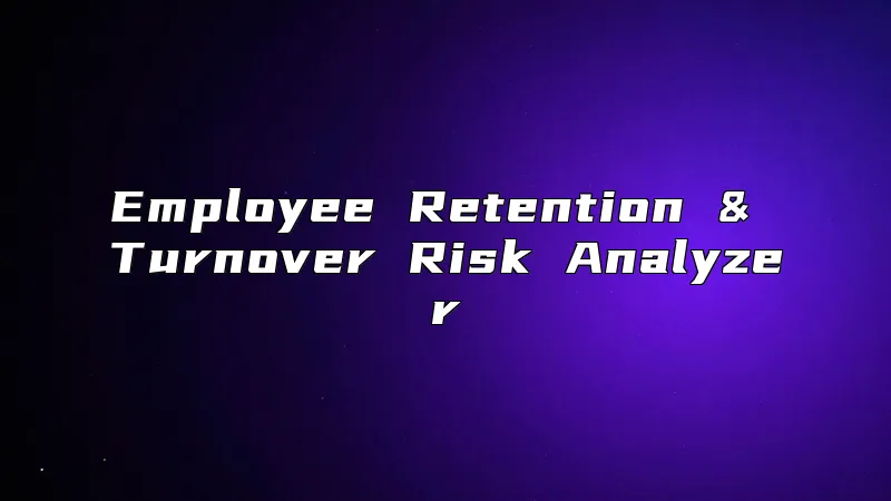 Employee Retention & Turnover Risk Analyzer