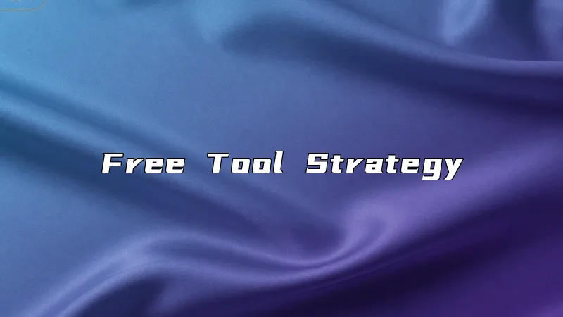 Free Tool Strategy