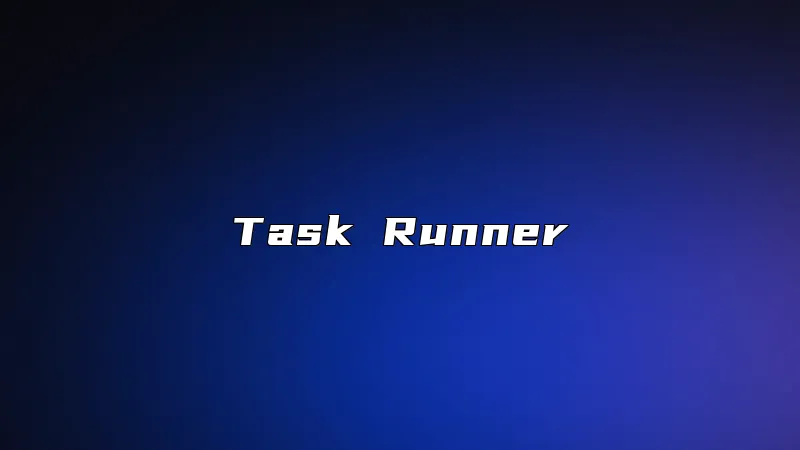 Task Runner