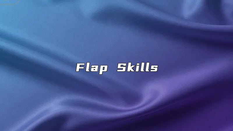 Flap Skills