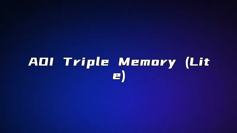 AOI Triple Memory (Lite)