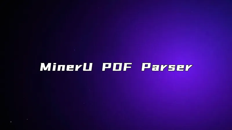 MinerU PDF Parser