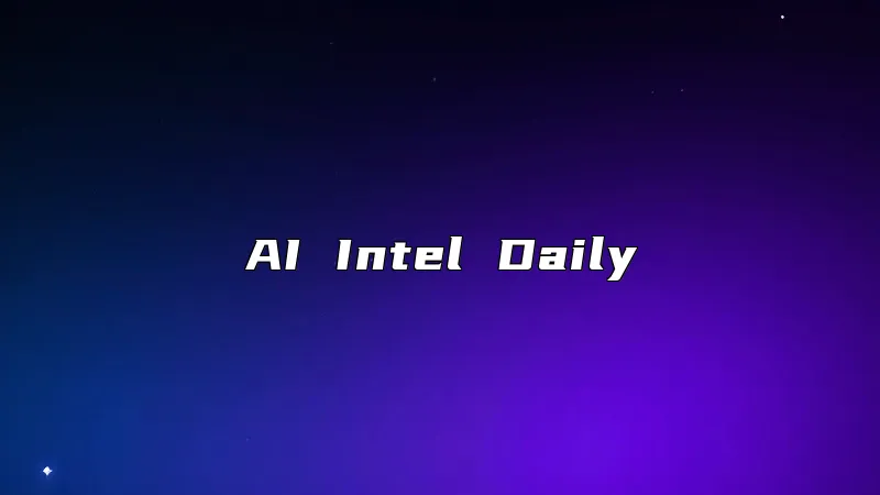 AI Intel Daily