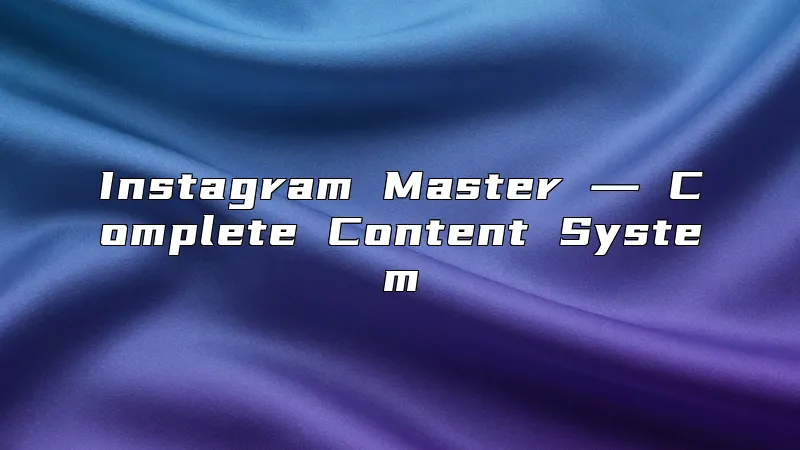 Instagram Master ― Complete Content System