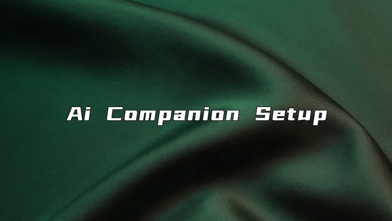 Ai Companion Setup