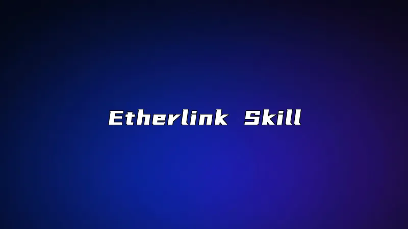 Etherlink Skill