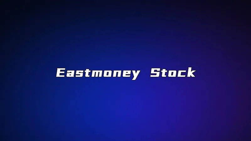 Eastmoney Stock