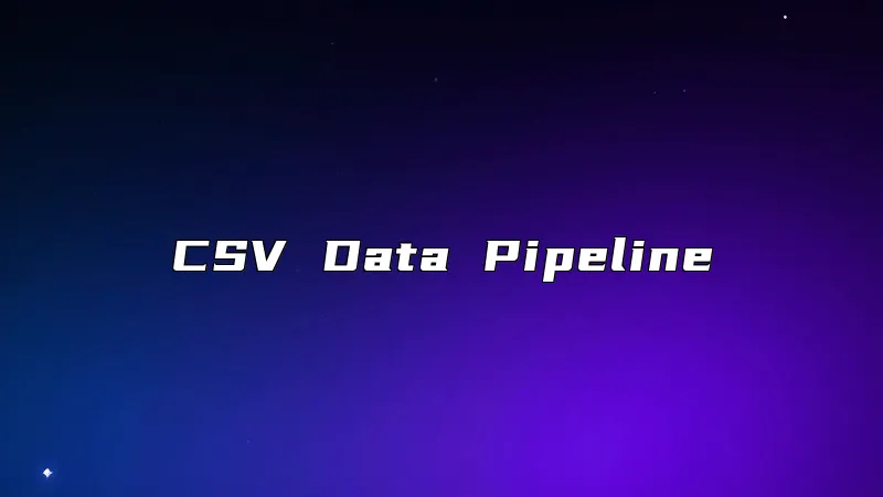 CSV Data Pipeline
