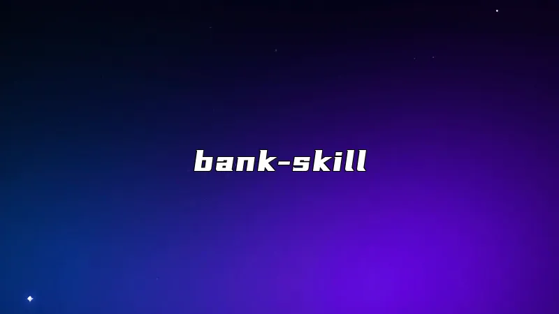 bank-skill