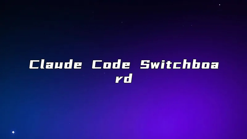 Claude Code Switchboard