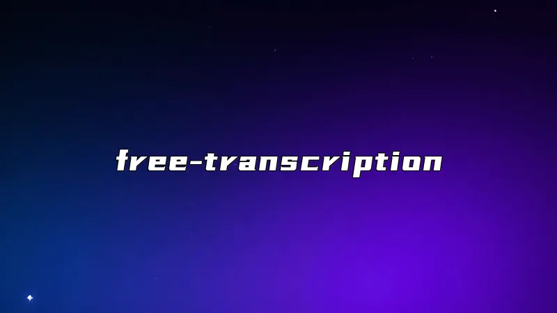 free-transcription
