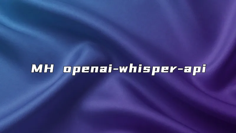 MH openai-whisper-api