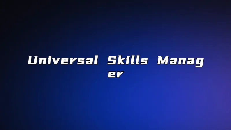 Universal Skills Manager