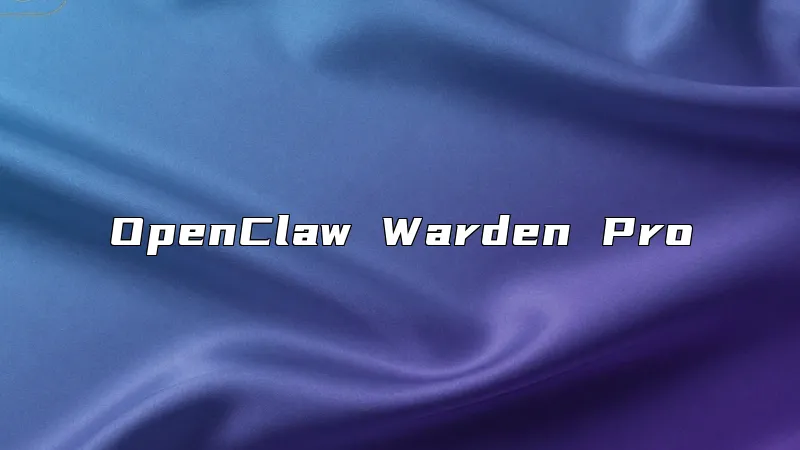 OpenClaw Warden Pro
