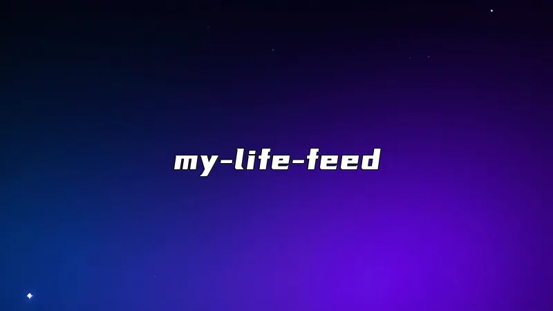 my-life-feed