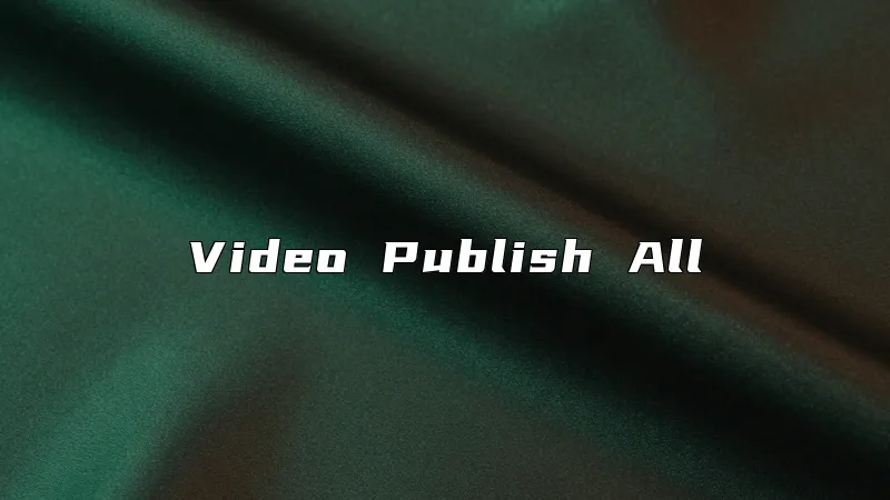 Video Publish All