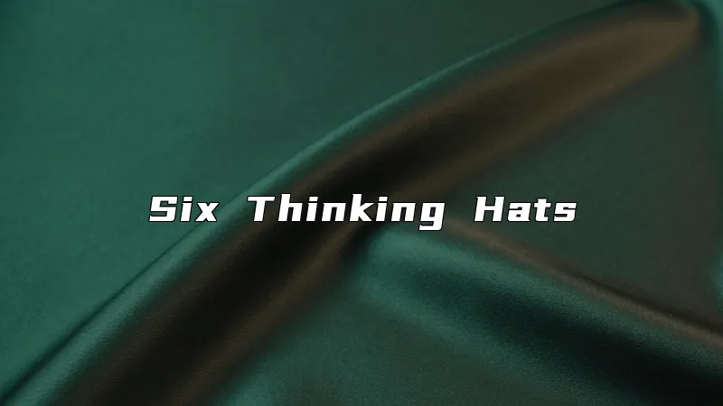 Six Thinking Hats
