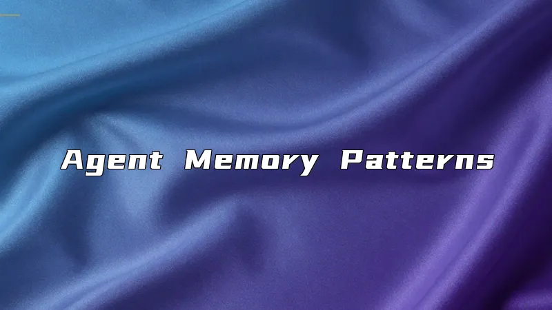 Agent Memory Patterns