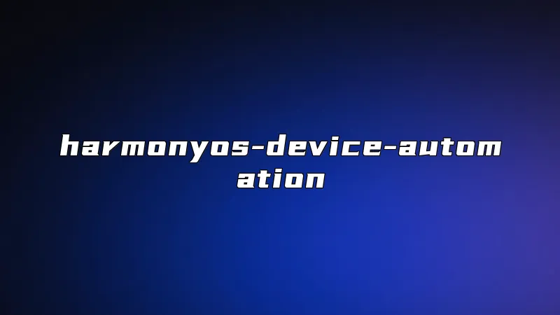 harmonyos-device-automation