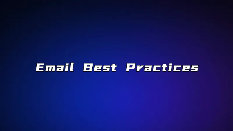 Email Best Practices