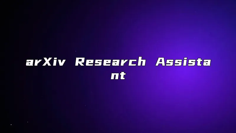 arXiv Research Assistant