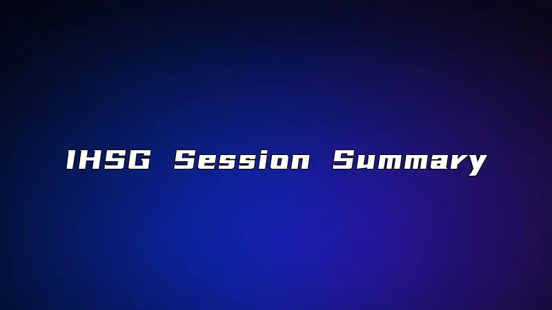 IHSG Session Summary