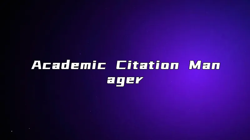 Academic Citation Manager