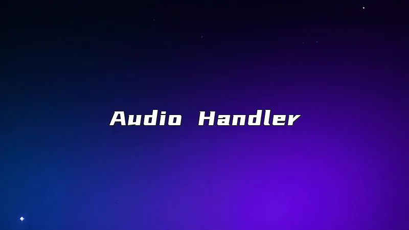 Audio Handler
