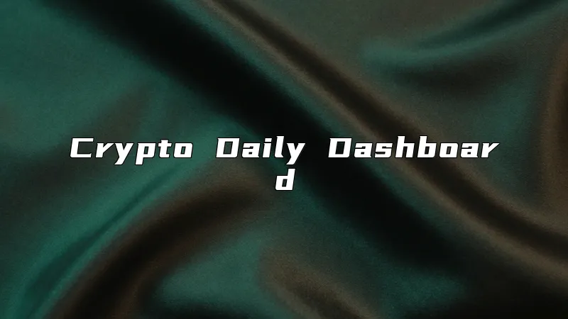 Crypto Daily Dashboard