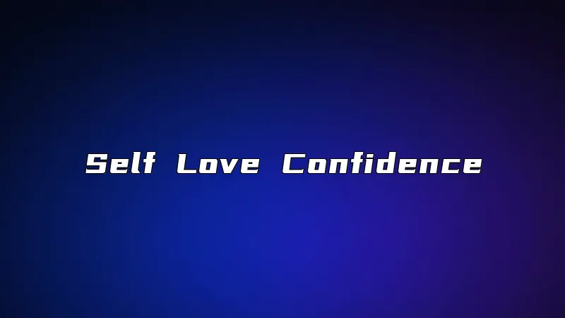 Self Love Confidence