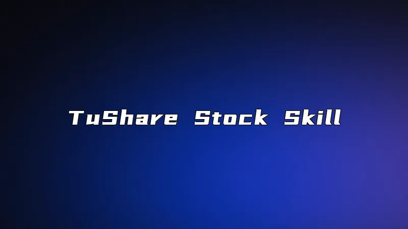 TuShare Stock Skill