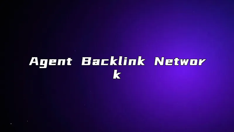 Agent Backlink Network