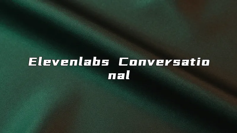 Elevenlabs Conversational