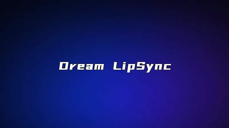 Dream LipSync