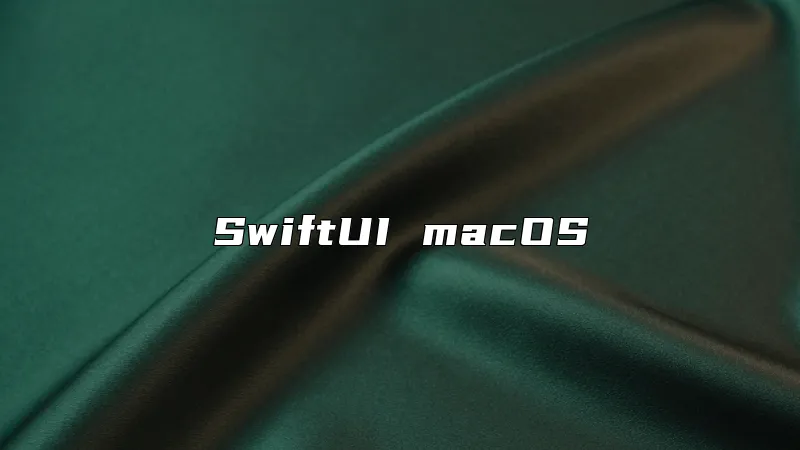 SwiftUI macOS