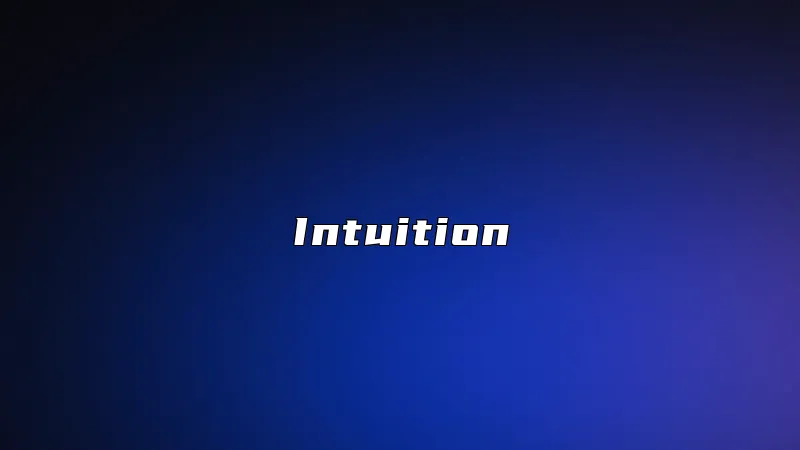 Intuition