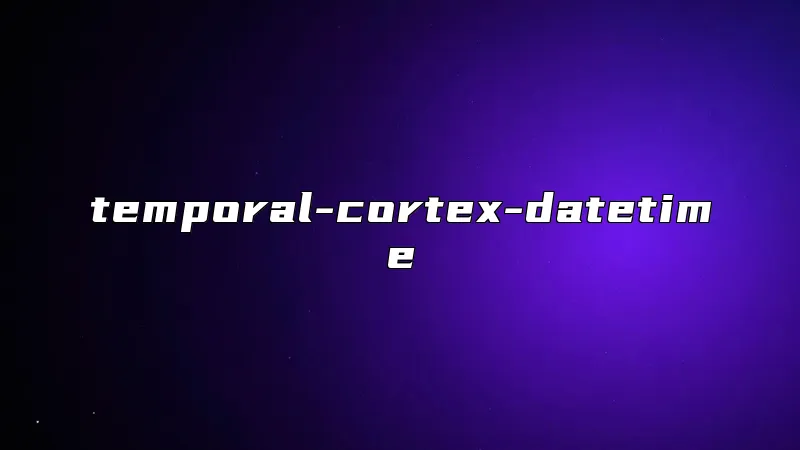 temporal-cortex-datetime