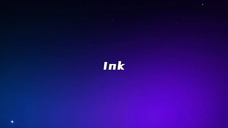 Ink