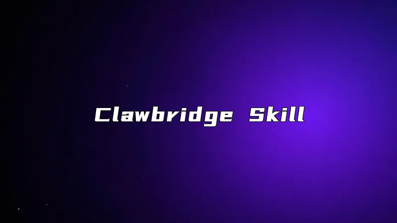 Clawbridge Skill