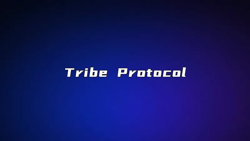 Tribe Protocol
