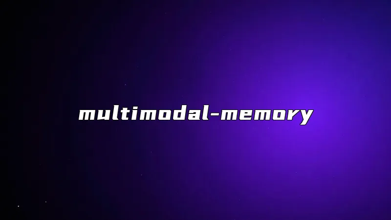 multimodal-memory