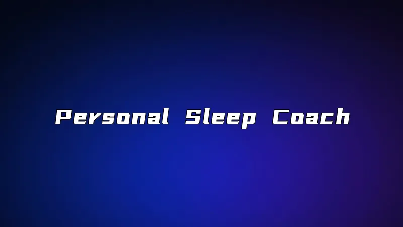 Personal Sleep Coach