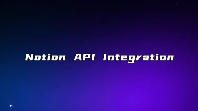 Notion API Integration