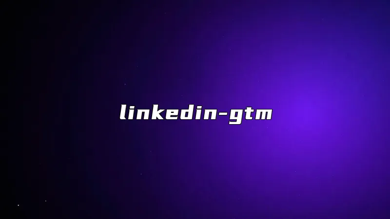 linkedin-gtm