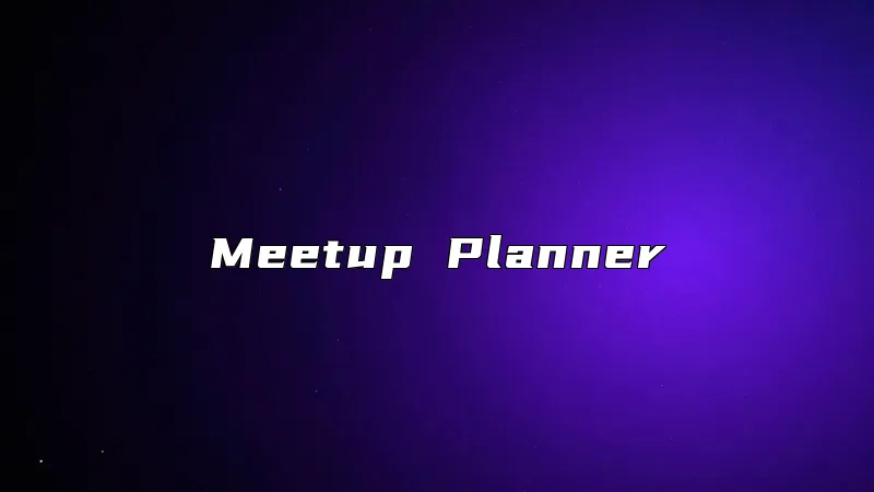 Meetup Planner