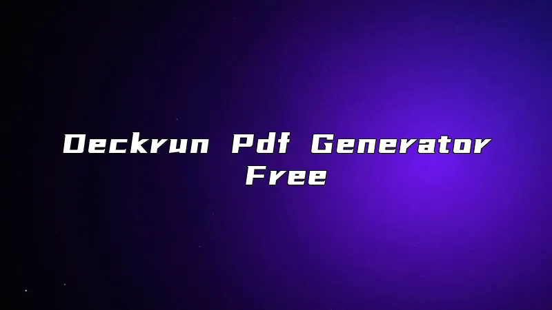Deckrun Pdf Generator Free